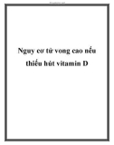 Nguy cơ tử vong cao nếu thiếu hút vitamin D