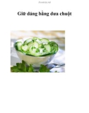 Giữ dáng bằng dưa chuột