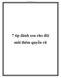 7 tip đánh son cho đôi môi thêm quyến rũ