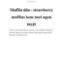 Muffin dâu - strawberry muffins kem tươi ngon tuyệt