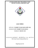 Giáo trình Nghiệp vụ bán hàng siêu thị (Ngành: Nghiệp vụ bán hàng - Trung cấp) - Trường Cao đẳng Nghề Đồng Tháp