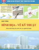 Giáo trình Hình họa - Vẽ kỹ thuật (Giáo trình dùng cho sinh viên các ngành kỹ thuật): Phần 1