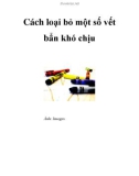 Cách loại bỏ một số vết bẩn khó chịu