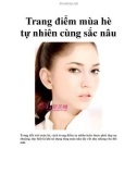 Trang điểm mùa hè tự nhiên cùng sắc nâu