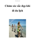 Chăm sóc sắc đẹp khi đi du lịch