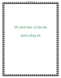 10 cách bảo vệ làn da dưới nắng hè