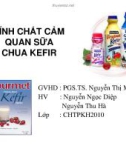 TÍNH CHẤT CẢM QUAN SỮA CHUA KEFIR