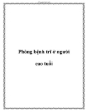 Phòng bệnh trĩ ở người cao tuổi