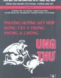 Phòng và chống ung thư bằng Phương hướng kết hợp Đông Tây y: Phần 1