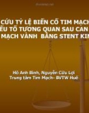 Bài giảng Nghiên cứu tỷ lệ biến cố tim mạch lớn và các yếu tố tương quan sau can thiệp động mạch vành bằng stent kim loại