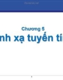 Bài giảng Đại số tuyến tính - Chương 5: Ánh xạ tuyến tính