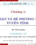 Bài giảng Đại số A1: Chương 1 - Lê Văn Luyện