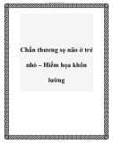 Chấn thương sọ não ở trẻ nhỏ – Hiểm họa khôn lường