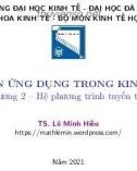 Bài giảng Toán ứng dụng trong kinh tế: Chương 2 - TS. Lê Minh Hiếu