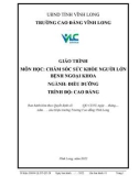 Giáo trình Chăm sóc sức khoẻ người lớn bệnh ngoại khoa (Ngành: Điều dưỡng - Cao đẳng) - Trường Cao đẳng Vĩnh Long