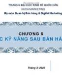 Bài giảng Kỹ năng bán hàng: Chương 6+7 - ĐH Kinh tế Quốc dân