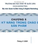 Bài giảng Kỹ năng bán hàng: Chương 5 - ĐH Kinh tế Quốc dân