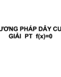 Bài giảng Phương pháp dây cung. Giải phương trình f(x)=0