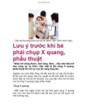 Lưu ý trước khi bé phải chụp X quang, phẫu thuật