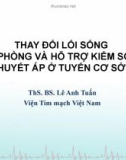 Bài giảng Thay đổi lối sống để phòng và hỗ trợ kiểm soát huyết áp ở tuyến cơ sở