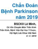 Bài giảng Chẩn đoán bệnh Parkinson năm 2019