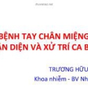 Bài giảng Bệnh tay chân miệng nhận diện và xử trí ca bệnh - Trương Hữu Khanh