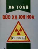 An toàn và kiểm soát bức xạ ion hóa: Phần 1