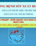 Bài giảng Phòng bệnh sốt xuất huyết chưa có thuốc điều trị đặc hiệu chưa có vắc xin dự phòng