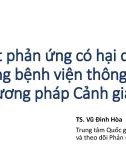 Bài giảng Giám sát phản ứng có hại của thuốc trong bệnh viện thông qua các phương pháp Cảnh giác Dược