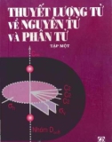 Tìm hiểu Thuyết lượng tử về nguyên tử và phân tử (Tập 1): Phần 1