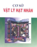 Nghiên cứu cơ sở Vật lý hạt nhân: Phần 1