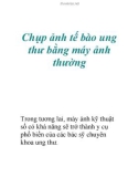 Chụp ảnh tế bào ung thư bằng máy ảnh thường