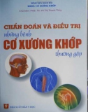 Chuyên đề Chẩn đoán và điều trị những bệnh cơ xương khớp thường gặp: Phần 1