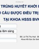 Bài giảng Nhiễm trùng huyết khởi phát muộn do tụ cầu được điều trị linezolid tại khoa HSSS BVNĐ 1 - BS. Lê Thị Thu Huệ