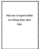 Một nửa số người nhiễm lao không được phát hiện