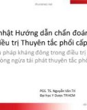 Cập nhật hướng dẫn chẩn đoán và điều trị thuyên tắc phổi cấp: Liệu pháp kháng đông trong điều trị và phòng ngừa tái phát thuyên tắc phổi