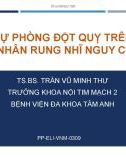 Bài giảng Dự phòng đột quỵ trên bệnh nhân rung nhĩ nguy cơ cao -TS.BS. Trần Vũ Minh Thư