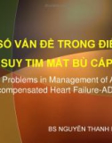 Bài giảng Một số vấn đề trong điều trị suy tim mất bù cấp - BS. Nguyễn Thanh Hiền