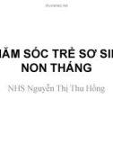 Bài giảng Chăm sóc trẻ sơ sinh non tháng - Nguyễn Thị Thu Hồng