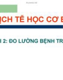 Bài giảng Dịch tễ học - Bài 2: Đo lường bệnh trạng