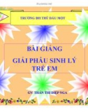 Bài giảng Giải phẫu sinh lý trẻ em: Chương V - GV. Thân Thị Diệp Nga