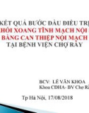 Bài giảng Kết quả bước đầu điều trị huyết khối xoang tĩnh mạch nội sọ nặng bằng can thiệp nội mạch tại Bệnh viện Chợ Rẫy - BCV. Lê Văn Khoa