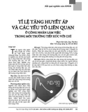 Tỉ lệ tăng huyết áp và các yếu tố liên quan của công nhân làm việc trong môi trường tiếp xúc với chì