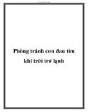 Phòng tránh cơn đau tim khi trời trở lạnh