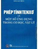 Ứng dụng phép tính Tenxơ trong cơ học và vật lý: Phần 1