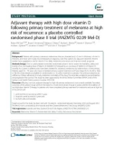 Adjuvant therapy with high dose vitamin D following primary treatment of melanoma at high risk of recurrence: A placebo controlled randomised phase II trial (ANZMTG 02.09 Mel-D)