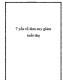 7 yếu tố làm suy giảm tuổi thọ