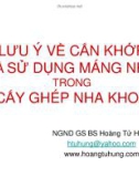 Bài giảng Lưu ý về cắn khớp và sử dụng máng nhai trong cấy ghép nha khoa - BS. Hoàng Tử Hùng