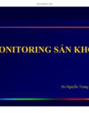 Bài giảng Monitoring sản khoa - BS. Nguyễn Trọng Lưu