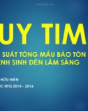 Bài giảng Suy tim: Phân suất tống máu bảo tồn từ bệnh sinh đến lâm sàng – BS. Trần Hữu Hiền